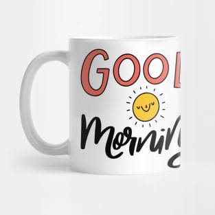 Good Morning Mug